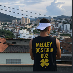 Medley  dos Cria 002 (Explicit)