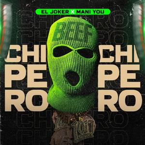 Chipero (feat. Mani You) (Explicit)