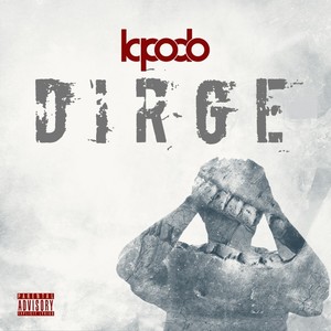 Dirge (Explicit)