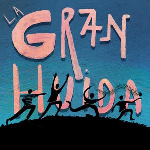 La Gran Huida (Explicit)