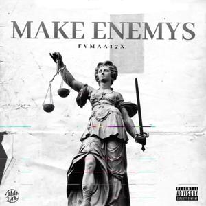 MAKE ENEMYS (feat. Fama & Cadilak) (Explicit)