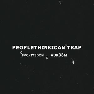 PeopleThinkICan'tRap (Explicit)