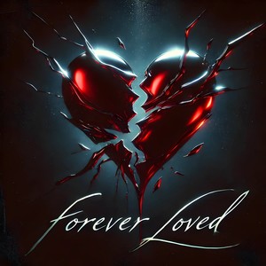 FOREVER LOVED