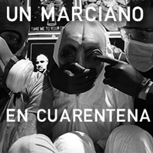 Un Marciano En Cuarentena