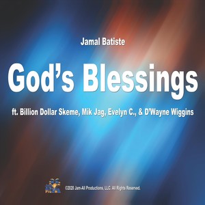 God's Blessings(feat. Billion Dollar Skeme, Mik Jag, Evelyn C. & D'wayne Wiggins)