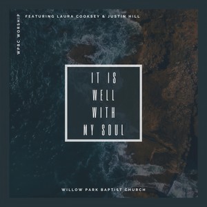 It Is Well with My Soul (feat. Laura Cooksey & Justin Hill)