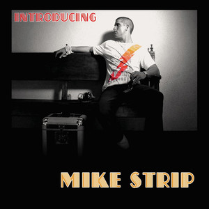 Introducing Mike Strip