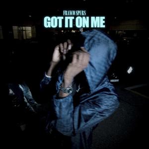 Got it on me (Explicit)