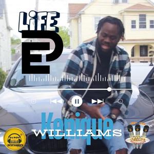 KENIQUE WILLIAMS LIFE EP