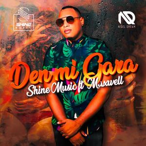 Den Mi Gara (feat. Shine Music)