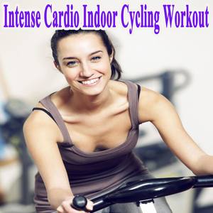 Intense Cardio Indoor Cycling Workout - Spinning the Best Indoor Cycling Music in the Mix & DJ Mix