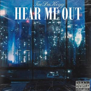 Hear Me Out (Explicit)