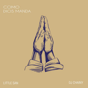 Como Dios Manda(feat. Dj Chainy, Javier Pretty, Inter Black, D.E.I, El Paco Activo, La Cronica & Black Peter)