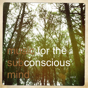 Music for the Subconscious Mind Vol.2