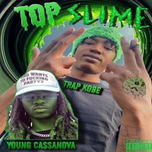 Top Slime (feat. Trap Kobe) (Explicit)