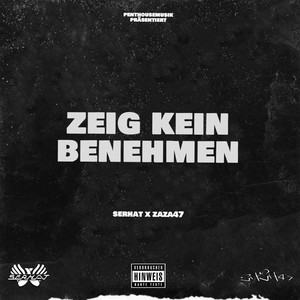 Zeig kein Benehmen (Explicit)