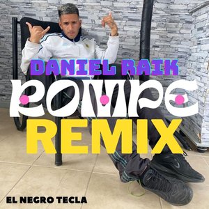 Rompe (Daniel Raik Remix)