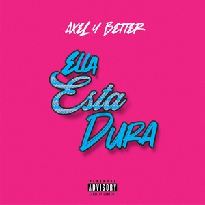 Ella Esta Dura (Explicit)