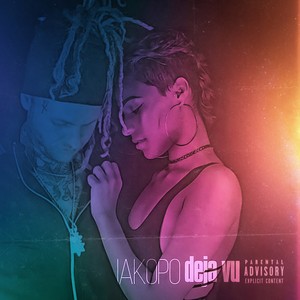 iakopo - Deja Vu (Explicit)