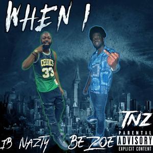 When I (feat. BeZoe) (Explicit)