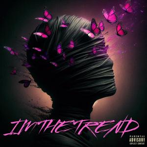 I'M THE TREND (Explicit)