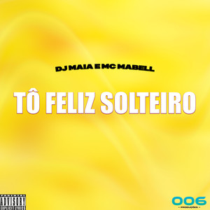 Tô feliz solteiro (Explicit)