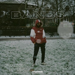 Big Bands(feat. Kish!) (Explicit)