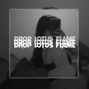 DROP LOTUS FLAME
