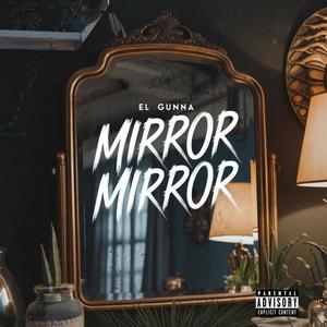 Mirror Mirror (Explicit)