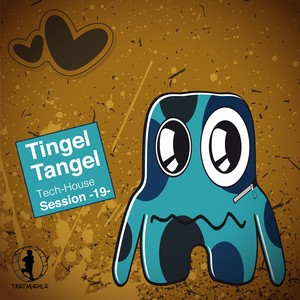 Tingel Tangel, Vol. 19 - Tech House Session