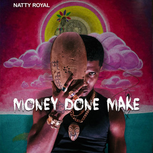 Money Done Make (Explicit)