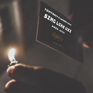 Sing Like Uzi(feat. Landon Cole & Jstew) (Explicit)