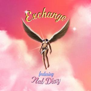 Exchange (feat. Nat Diaz) [Explicit]