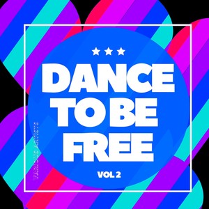 Dance to Be Free, Vol. 2