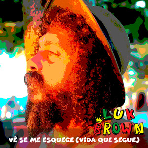 Vê Se Me Esquece (Vida Que Segue) (Remastered 2023)