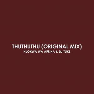 Thuthuthu (feat. DJ Tuks)