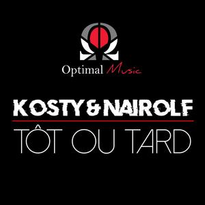 Kosty & Nairolf - Tôt ou tard (Explicit)