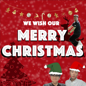 We Wish Our Merry Christmas