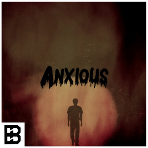 Anxious (Explicit)