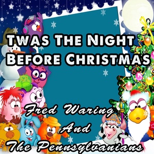 'Twas The Night Before Christmas (The Best Childrens Christmas Songs)