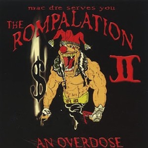 The Rompalation, Vol. 2: Mac Dre Serves You an Overdose (Explicit)