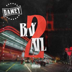 BAY 2 ATL (Explicit)