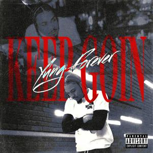 Keep Goin (Explicit)