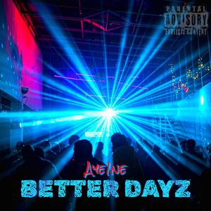 Better Dayz (Explicit)