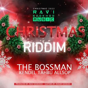 THE BOSSMAN (CHRISTMAS RIDDIM) (feat. Kendell TAHBU Allsop)