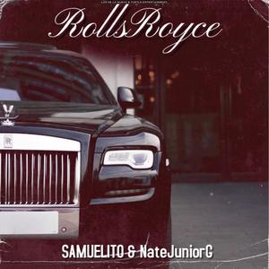 Rolls Royce (feat. NateJuniorG) (Explicit)