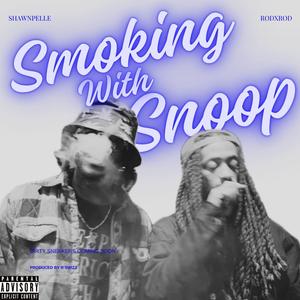 Smoking With Snoop (feat. RodxRod) (Explicit)