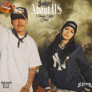 About Us(feat. Trouble Kidd & Jewl$) (Explicit)