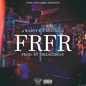 FRFR (feat. Beatking)