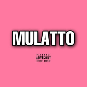 Mulatto (Explicit)